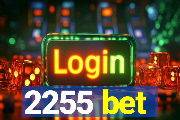 2255 bet